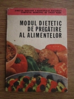 Ileana Serbanescu Berar, Martian Cotrau - Modul dietetic de pregatire al alimentelor 