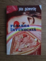 Anticariat: John Galsworthy - Floarea intunecata