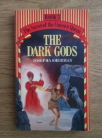Josepha Sherman - The dark gods