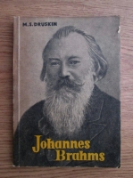 M. S. Druskin - Johannes Brahms