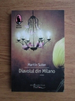 Anticariat: Martin Suter - Diavolul din Milano