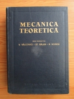 Mecanica Teoretica (Editia a III a)