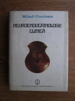 Mihail Coculescu - Neoroendocrinologie clinica