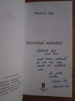Anticariat: Monica Ilas - Secretul spiralei (cu autograful autorului)