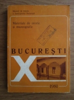 Muzeul de istorie a municipiului Bucuresti. Bucuresti. Materiale de istorie si muzeografie 