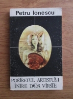 Petru Ionescu - Portretul artistului intre doua varste