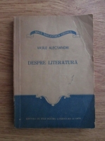 Anticariat: Vasile Alecsandri - Despre literatura