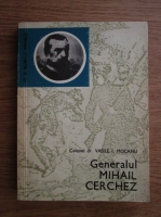 Anticariat: Vasile I. Mocanu - Generalul Mihail Cerchez 