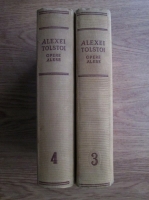 Alexei Tolstoi - Opere alese (volumele 3, 4)