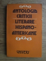 Anticariat: Antologia criticii literare hispano-americane