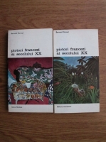 Bernard Dorival - Pictori francezi ai secolului XX (2 volume)