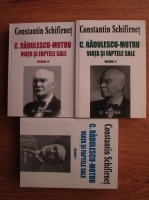 Constantin Schifirnet - Constantin Radulescu Motru, viata si faptele sale (3 volume)
