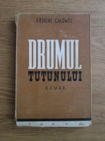 Erskine Caldwell - Drumul tutunului (1945)