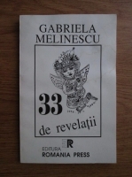 Gabriela Melinescu - 33 de revelatii 