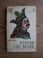 Ion Cupsa - Stefan Cel Mare