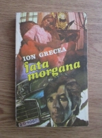 Ion Grecea - Fata Morgana