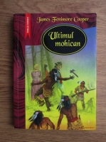 Anticariat: James Fenimore Cooper - Ultimul mohican