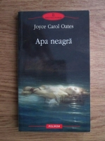 Joyce Carol Oates - Apa neagra