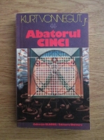 Anticariat: Kurt Vonnegut jr. - Abatorul cinci 