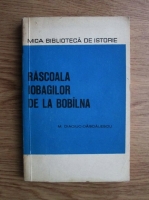 Anticariat: M. Diaciuc Dascalescu - Rascoala iobagilor de la Bobalna