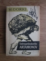 Maxim Gorki - Intreprinderile Artamonov