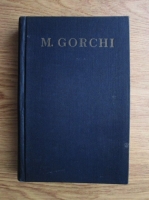 Anticariat: Maxim Gorki - Opere (volumul 1)