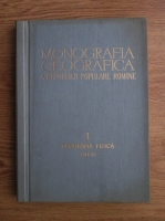 Monografia geografica a Republicii Populare Romane, volumul 1. Geografia fizica. Anexe