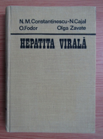 Anticariat: N. M. Constantinescu, N. Cajal, O. Fodor, Olga Zavate - Hepatita virala 