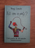 Nagy Laszlo - Esti ceea ce porti? (varianta de buzunar)