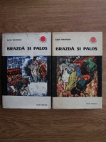 Radu Theodoru - Brazda si Palos (2 volume)