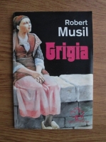 Anticariat: Robert Musil - Grigia
