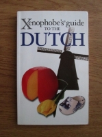 Rodney Bolt - Xenophobe s guide to the Dutch 