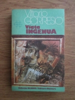 Anticariat: Vittorio Gorresio - Viata ingenua