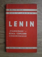 Vladimir Ilici Lenin - Stangismul boala copilariei comunismului