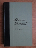 Abatele Prevost - Manon Lescaut. Roman