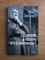 Albert Jacquard - Le compte a rebours a-t-il commence?