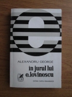 Alexandru George - In jurul lui E. Lovinescu
