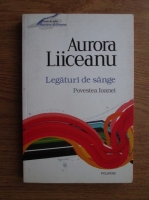 Anticariat: Aurora Liiceanu - Legaturi de sange. Povestea Ioanei