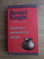 Bernard Knight - Cadavrul mesterului faurar