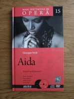 Anticariat: Giuseppe Verdi - Aida (Mari spectacole de Opera, vol 15)