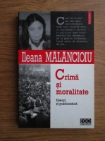 Ileana Malancioiu - Crima si moralitate 
