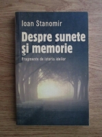 Ioan Stanomir - Despre sunete si memorie. Fragmente de istoria ideilor