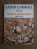 Lewis Carroll - Alisa in tara minunilor