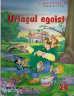 Lumea povestilor. Uriasul egoist