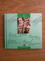 Mari Compozitori. Volumul 16: Saint-Saens, Borodin, Faure, Ravel (cu CD)