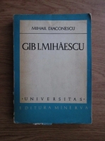 Anticariat: Mihail Diaconescu - Gib I. Mihaescu