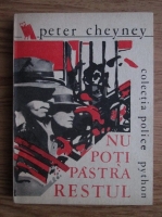 Peter Cheyney - Nu poti pastra restul