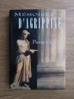 Pierre Grimal - Memoires d'Agrippine