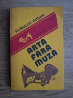 Anticariat: Romulus Rusan - Arta fara muza