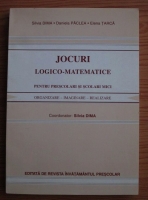 Silvia Dima - Jocuri logico-matematice pentru prescolari si scolari mici 